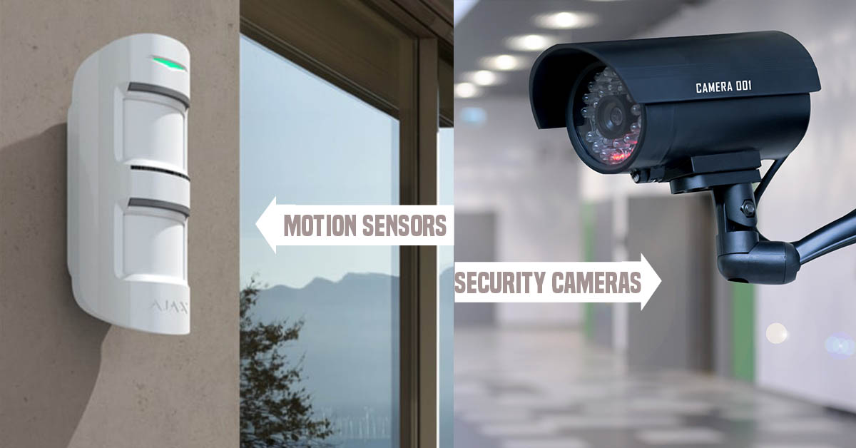 Motion Sensors vs. Security Cameras: Which One is Right for You?